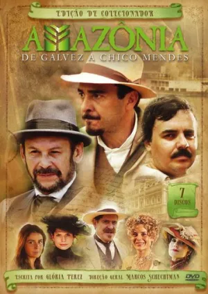 Амазония, Гальвез и Шику Мендес (сериал 2007)