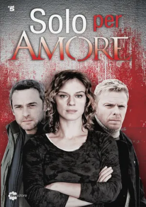 Только ради любви (сериал 2015)