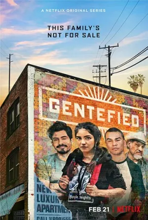 Gentefied: Обратная сторона американской мечты (сериал 2020)